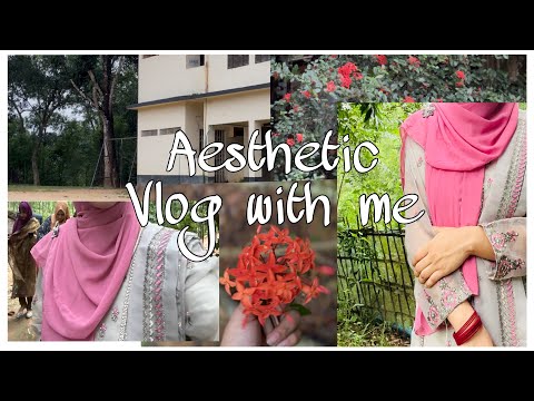 Aesthetic vlog with aesthetic fahima ✨ ( flowers, vlog ) [ aesthetic fahima ]