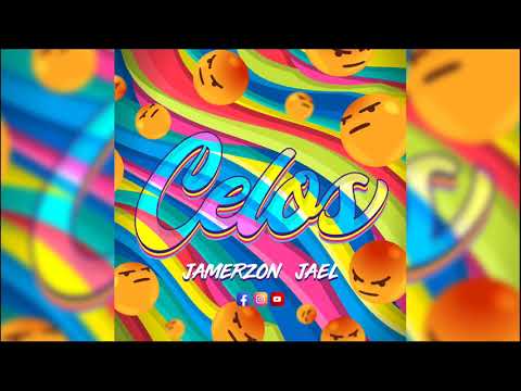 Jamerzon Jael - Celos