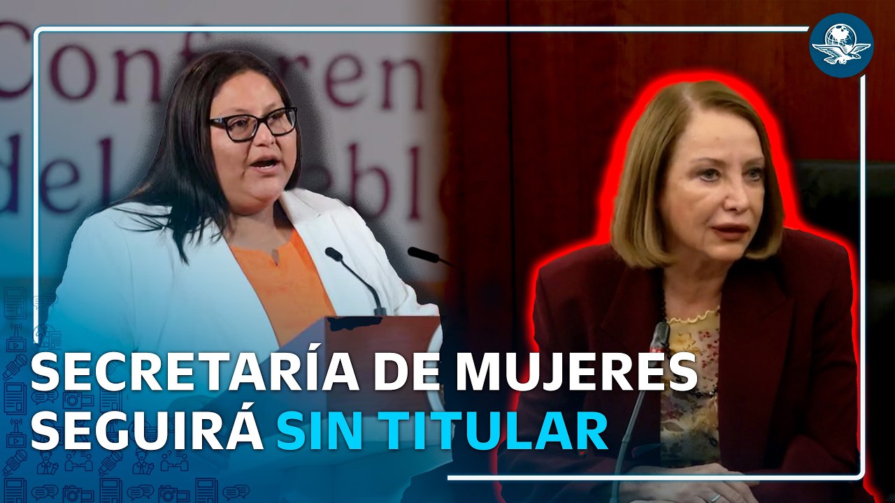 Secretaría de las Mujeres seguirá sin titular pese a nombramiento de Laura Itzel Castillo