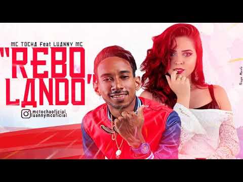 Mc tocha é luanny mc - rebolando música nova 2018