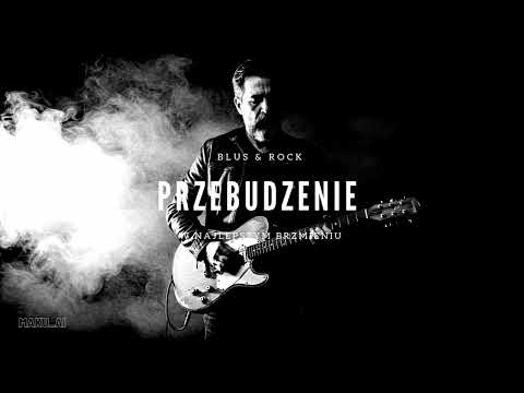 PRZEBUDZENIE   Blues & Rock w najlepszym brzmieniu 