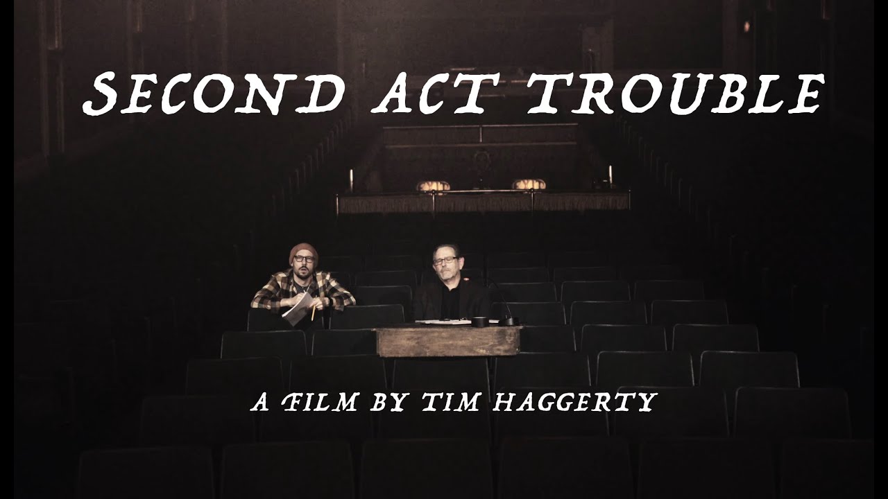 Second Act Trouble (A Short Film by Tim Haggerty)