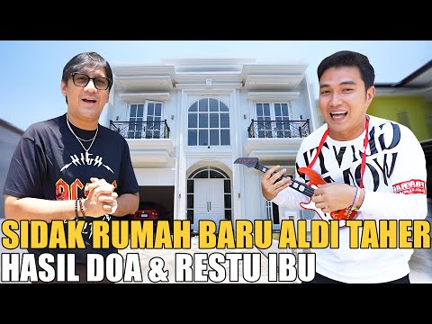 SIDAK RUMAH BARU ALDI TAHER.. AMERICAN STYLE MEWAH BANGET HASIL DOA & RESTU IBU