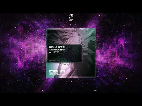 DJ T.H. & Opt-In & London Thor - All Of You (Extended Mix) [DIGITAL SOCIETY RECORDINGS]