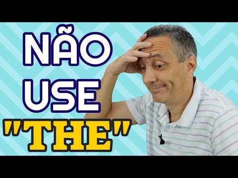 A Lógica do Inglês #47 - Quando NÃO usar "THE"