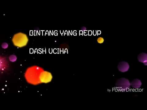 Lirik Bintang yang redup ~ Dash Uciha
