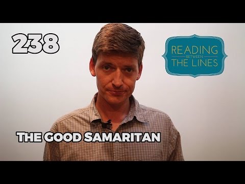 Reading Between the Lines 238 - The Good Samaritan