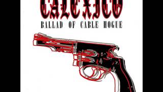 CALEXICO -  Ballad Of Cable Hogue