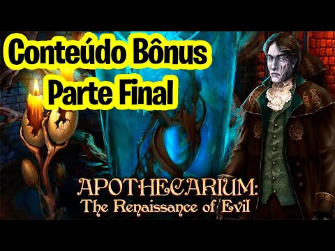 Apothecarium: The Renaissance of Evil - Conteúdo Bônus Parte Final