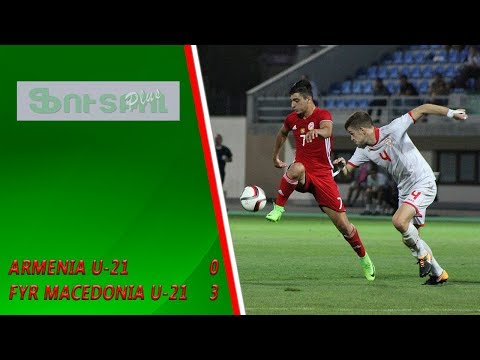 Armenia U-21 - FYR Macedonia U-21 0-3