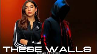Dua Lipa - These Walls (Muisc) By J Tomson