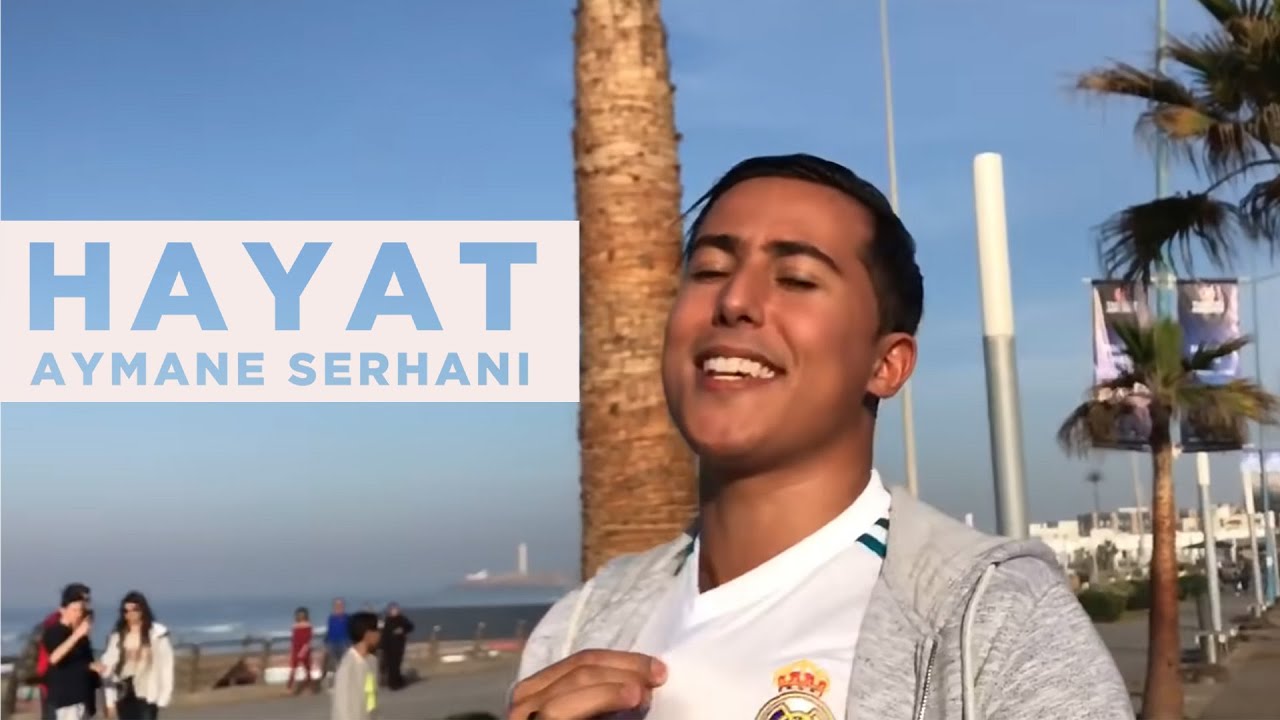 Aymane Serhani - HAYAT (Clip Selfie)
