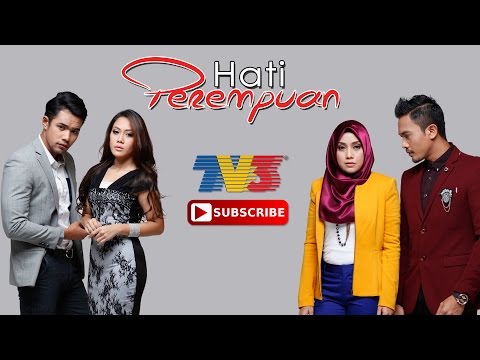 download lagu mp3 mp4 Hati Perempuan Episod 17, download lagu Hati Perempuan Episod 17 gratis, unduh video klip Hati Perempuan Episod 17