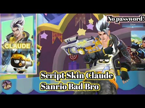 Script Skin Claude Sanrio Bad Bro No password!!