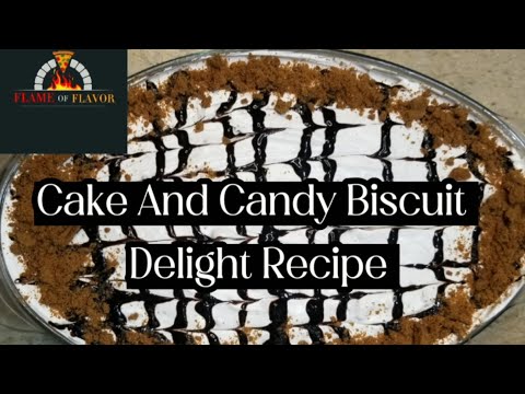 Cake And Candy Biscuit Delight Recipe By Flame Of Flavor