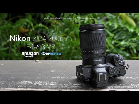 Nikon Nikkor Z 24-200mm F4-6.3 VR | DPReview | Photography News