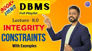 Lec-8.0: Integrity Constraints in Database with Examples