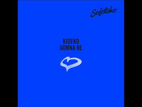 Kideko - Gonna Be (Original Mix)