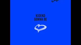 Kideko - Gonna Be (Original Mix)