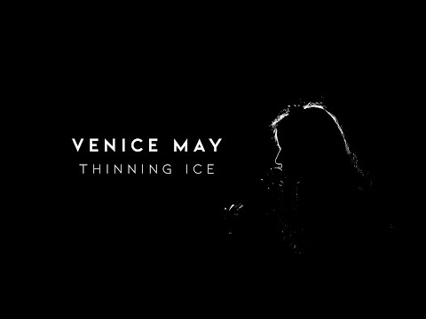 Venice May - Thinning Ice [Official Video]