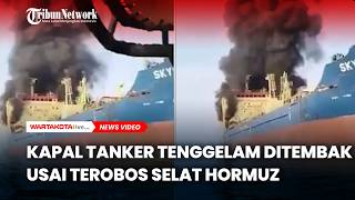 Download lagu Kapal Tanker Tenggelam Ditembak Usai Terobos Selat Hormuz Iran mp3