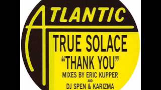 True Solace - Thank You DJ Spen & Karizma Club mix