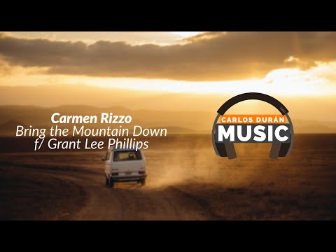 Carmen Rizzo - (Bring The Mountain Down) f/ Grant Lee Phillips