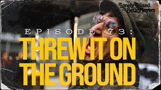 Threw It On the Ground | The Lonely Island and Seth Meyers Podcast Episode 73
