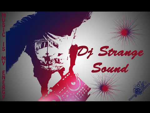 Welcome to 2018 party house mixed by Dj Strange Sound