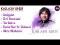 Best Of Kailash Kher | Top 5 Hits Songs | Indian Popular Music | Back to Back Hits | Kailash Kher