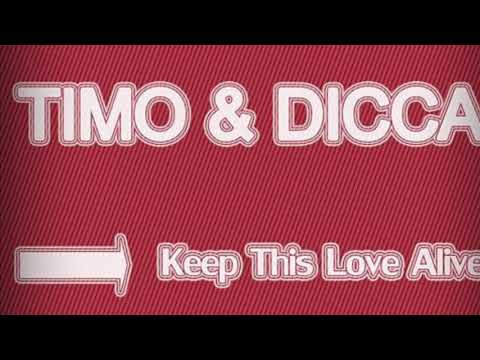 Timo & Dicca - Keep This Love Alive (AJVAS & DJ EAST MIX)