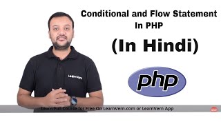 Conditional and Flow Statement in PHP? Video Tutorial in Hindi | LearnVern
