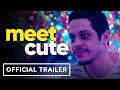 Meet Cute - Official Trailer (2022) Pete Davidson, Kaley Cuoco