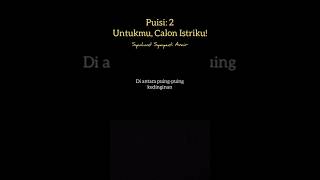 Download lagu Puisi untukmu calon istriku 🥰🥰🥰🥰🥰🥰#video #official #puisi #shorts mp3