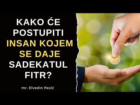 Kako će postupiti insan kojem se daje sadekatul fitr? - mr. Elvedin Pezić
