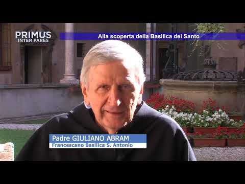 Primus Inter Pares del 22/5/2019 - Basilica del Santo I