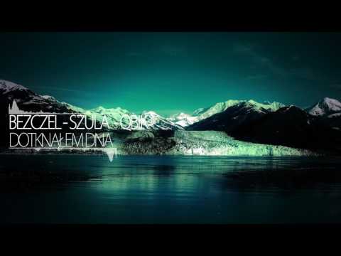Bezczel x Szula x QBIK - Dotknąłem Dna (Barti Blend)