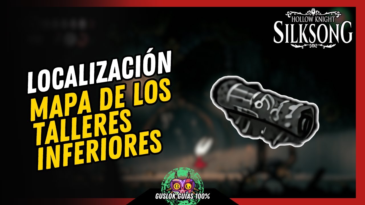 UBICACIÓN del MAPA DE LOS TALLERES INFERIORES | GUÍA 100% | 💯Hollow Knight: Silksong🏆 UBICACIÓN del MAPA DE LOS TALLERES INFERIORES | GUÍA 100% | 💯Hollow Knight: Silksong🏆