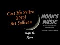 ♪ C'est Ma Prière (1974) - Art Sullivan ♪ | Audio De Moon | Moon's Music Channel