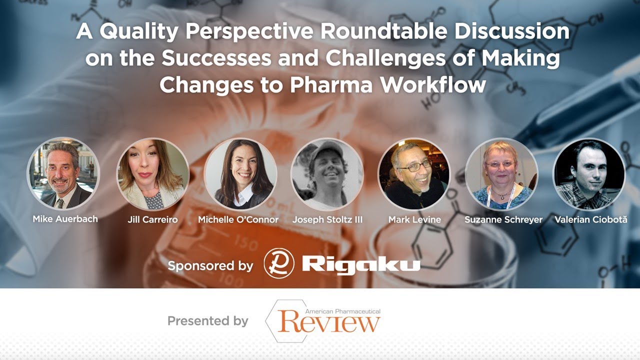 Rigaku Virtual Roundtable - Successes & Challenges of Making Changes to Pharma Workflow