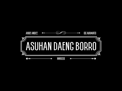 ANDE ANDEE - ASUHAN DAENG BORRO (ft. OG AVAMATO) (Official Video Lyric)
