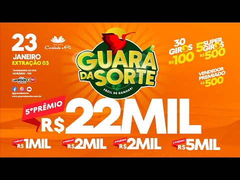Guará da Sorte - 23 de Janeiro - Extração 03
