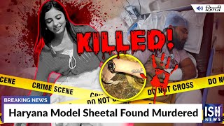 Haryana Model Sheetal Found Murdered