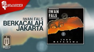 Download lagu Iwan Fals - Berkacalah Jakarta ( Karaoke Video) mp3 Download lagu Iwan Fals - Berkacalah Jakarta ( Karaoke Video) mp3