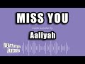 Aaliyah Miss You Karaoke Version