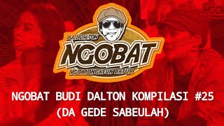 Download lagu STORY WA | NGOBAT BUDI DALTON | KOMPILASI 25 (DA GEDE SABEULAH) mp3