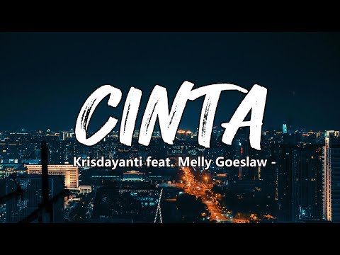Cinta – Krisdayanti feat. Melly Goeslaw Lirik | Lagu Indonesia Terbaik