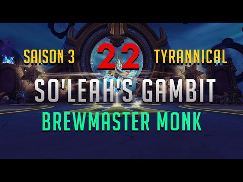 22 So'leah's Gambit S3 9.2 - Brewmaster Monk (Fortified, Bolstering, Quaking, Encrypted)