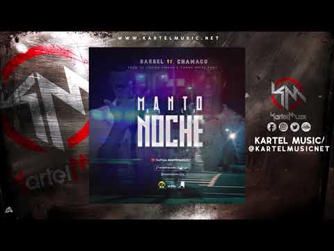 Barbel Ft Chamaco - Manto De La Noche | Audio Oficial
