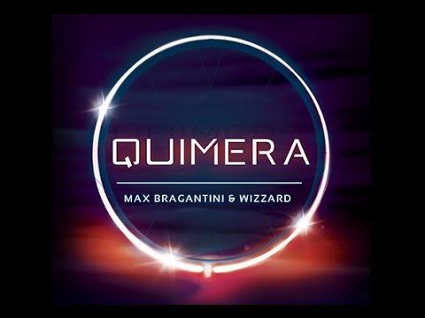 Max Bragantini & Wizzard-Quimera(Preview)